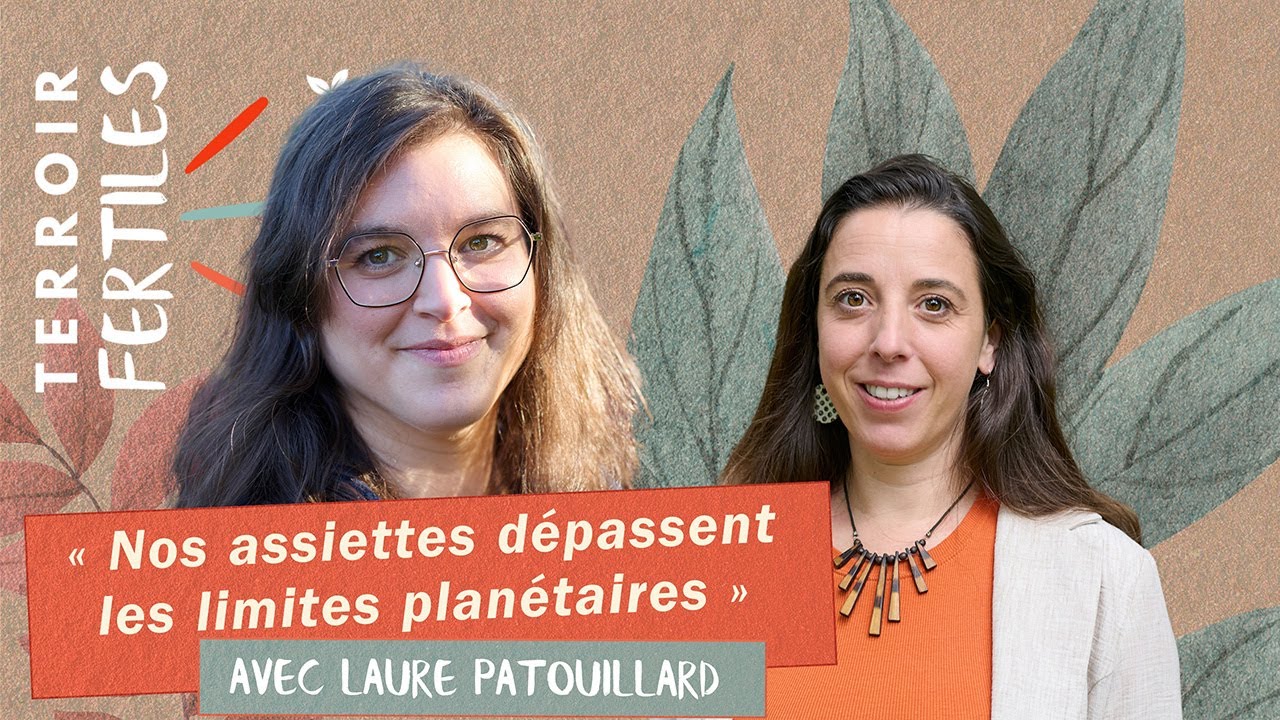 Nos assiettes dépassent les limites planétaires - Laure Patouillard