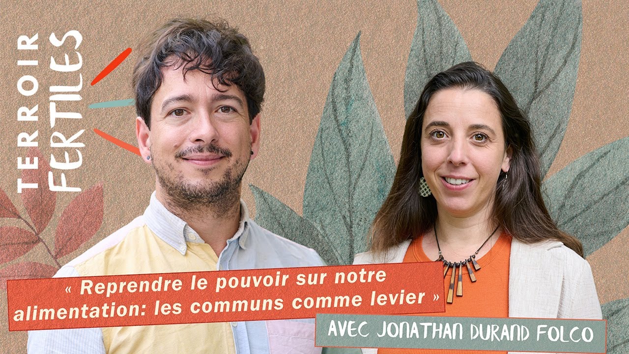 Reprendre le pouvoir sur notre alimentation : les communs comme levier - Jonathan D. Folco