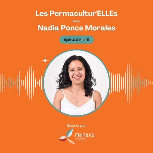 La Permaculture dans une école de gestion avec Nadia Ponce Morales