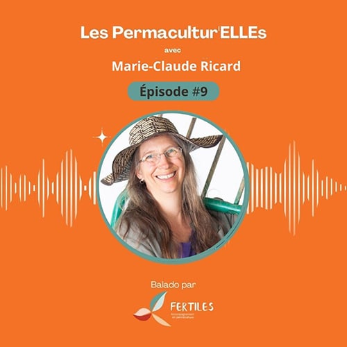 Débrouillardise locale et une école de perma en Gaspésie avec Marie-Claude Ricard
